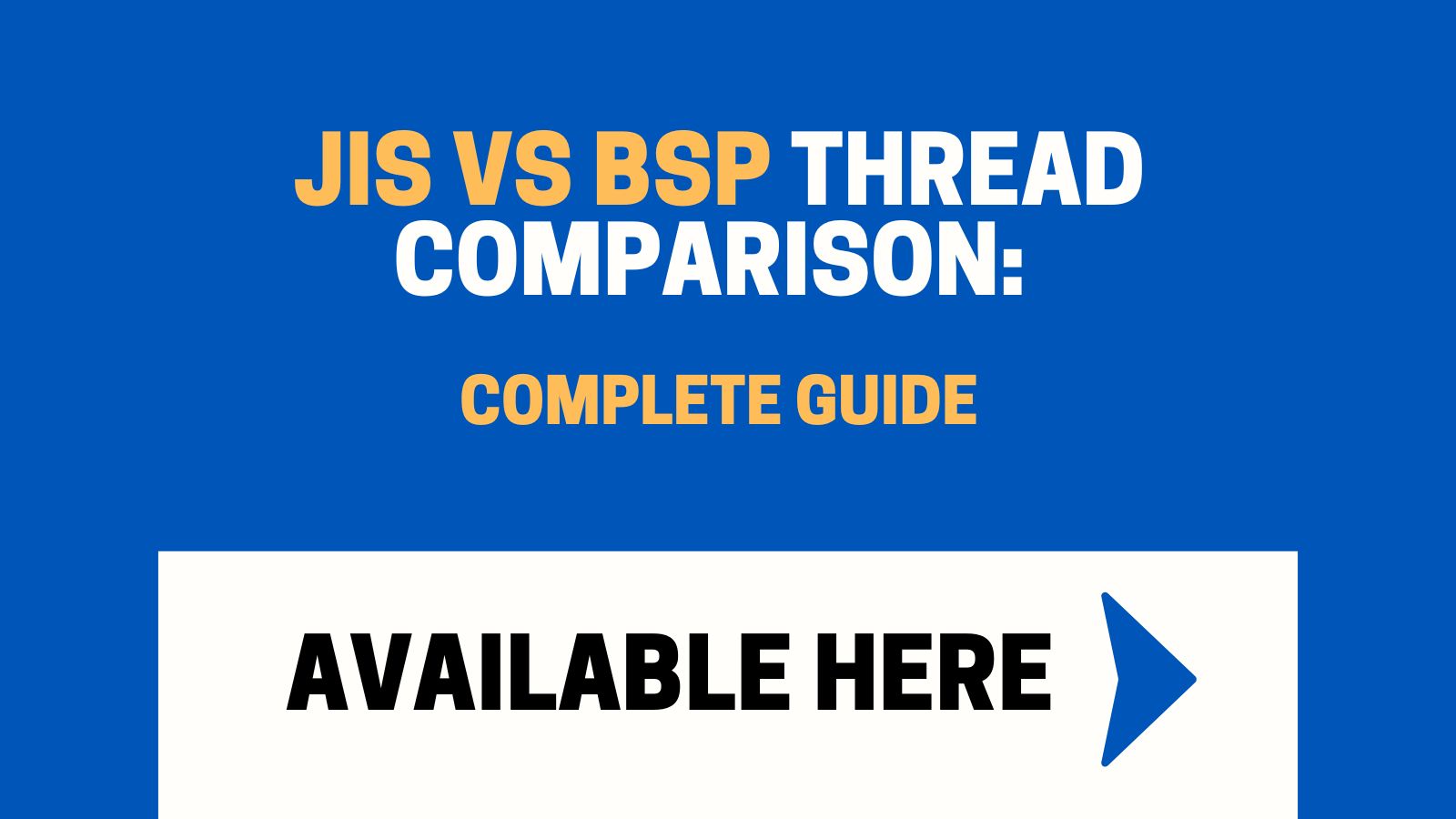JIS vs BSP Thread Comparison: Complete Guide