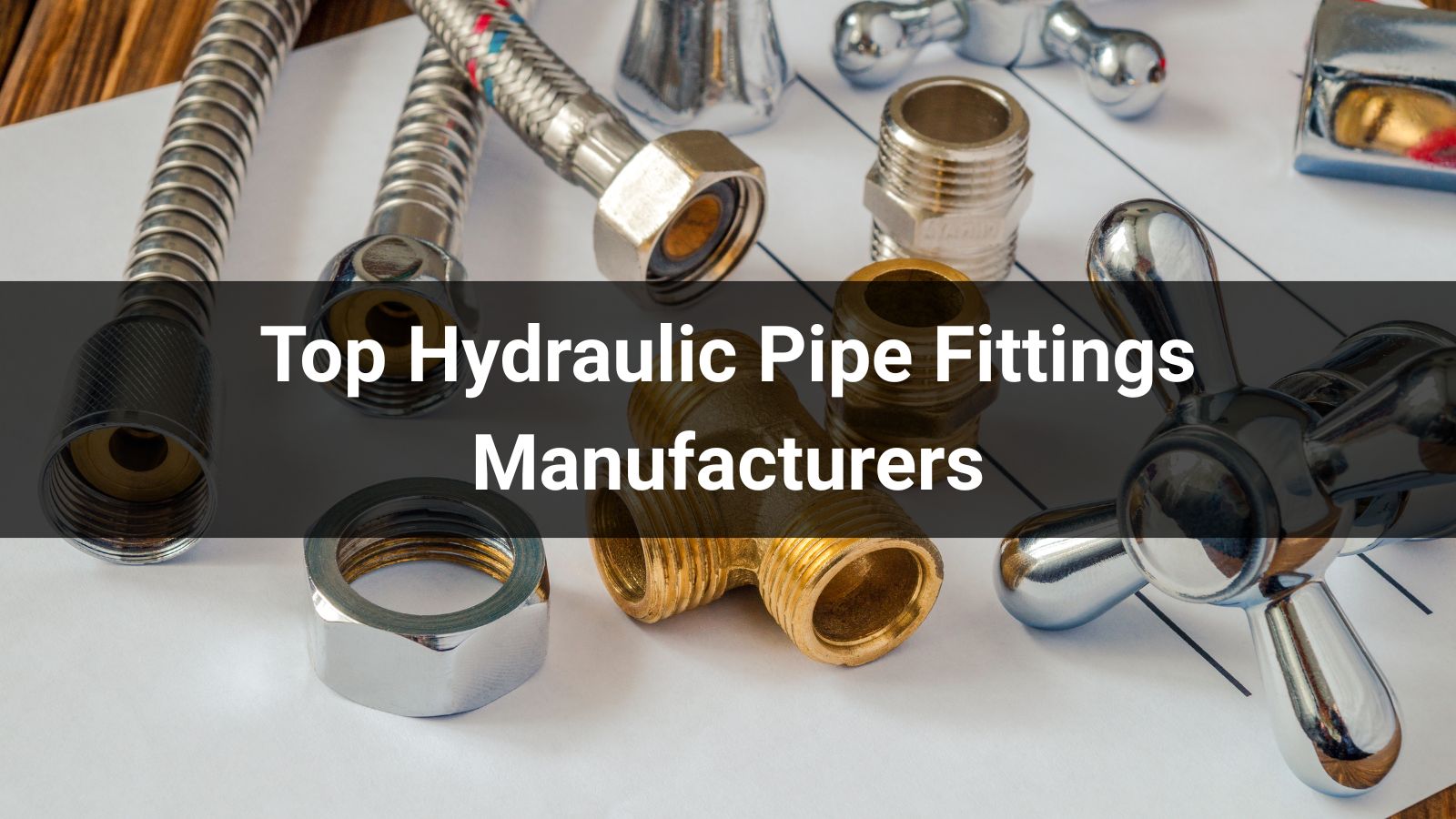 Top 10 Hydraulic Pipe Fittings Manufacturers in 2025